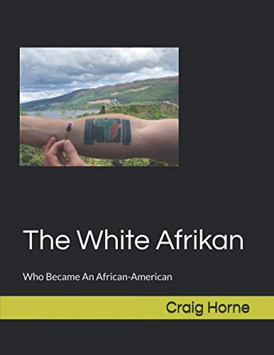 Stock image for The White Afrikan: That Became An African-American for sale by Letusbegin