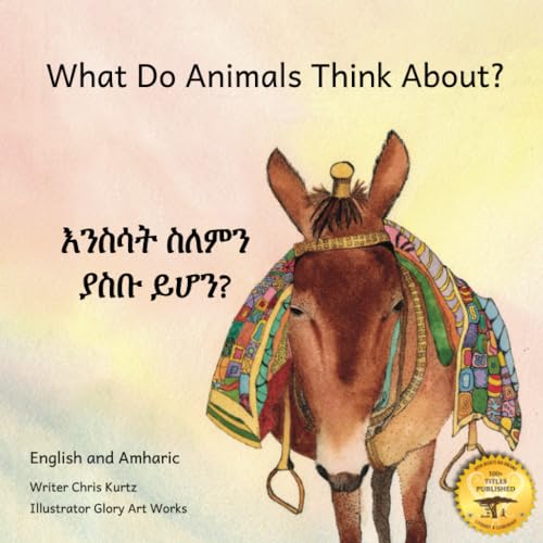Beispielbild fr What Do Animals Think About?: Empathetic Questions For Ethiopian Animals in Amharic and English zum Verkauf von Save With Sam