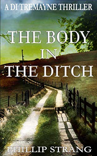 Imagen de archivo de The Body in the Ditch (A DI Tremayne Thriller) a la venta por WorldofBooks
