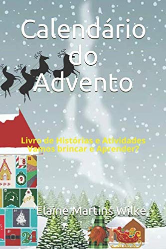 Stock image for Calendrio do Advento: Livro de Histrias e Atividades Vamos Brincar e Aprender? for sale by Revaluation Books