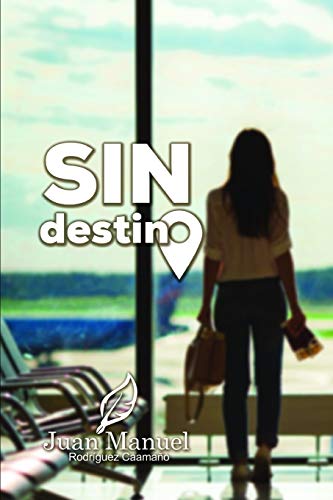 Stock image for Sin destino for sale by Ria Christie Collections
