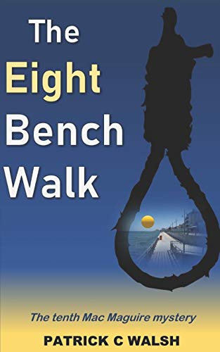 Beispielbild fr The Eight Bench Walk (The Mac Maguire Detective Mysteries) zum Verkauf von -OnTimeBooks-