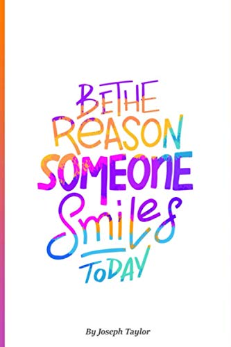 Imagen de archivo de Be The Reason That Someone Smiles Today: Cute Notebook/Journal Quotes For Human Development Motivational Writing in The Notebook a la venta por Revaluation Books