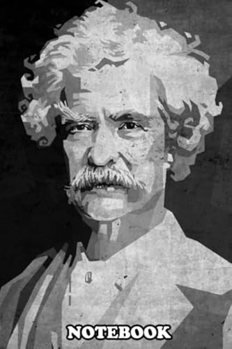 Stock image for Notebook: Mark Twain 30 1835 April 21 , Journal for Writing, College Ruled Size 6" x 9", 110 Pages for sale by Revaluation Books