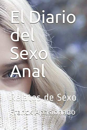 9781674792699: El Diario del Sexo Anal: Relatos de Sexo (Spanish Edition)