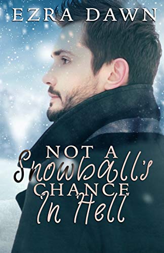 Stock image for Not A Snowball's Chance In Hell for sale by Lucky's Textbooks