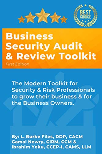 Beispielbild fr Business Security Audit & Review Toolkit First Edition: The Modern Toolkit for Security & Risk Professionals to grow their business & for the Business Owners. zum Verkauf von Bookmonger.Ltd