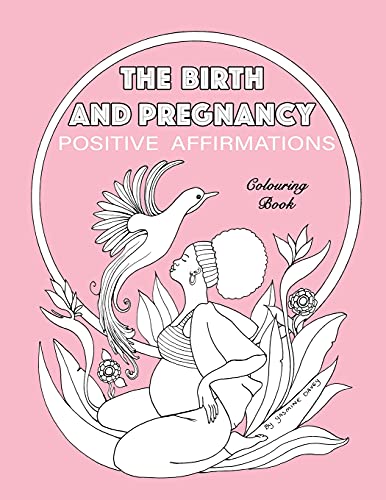 Beispielbild fr BIRTH AND PREGNANCY POSITIVE AFFIRMATIONS colouring book: colouring book zum Verkauf von Wonder Book