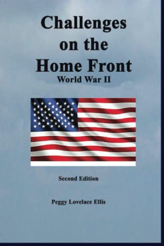 Stock image for Challenges on the Home Front: World War II for sale by Lupine Ledge Books