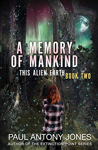 Beispielbild fr A Memory of Mankind: (This Alien Earth Book 2) zum Verkauf von Half Price Books Inc.