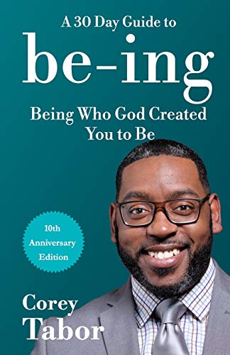 Beispielbild fr Being: A 30-Day Guide to Being Who God Created You to Be - 10 Year Anniversary Edition zum Verkauf von ThriftBooks-Atlanta