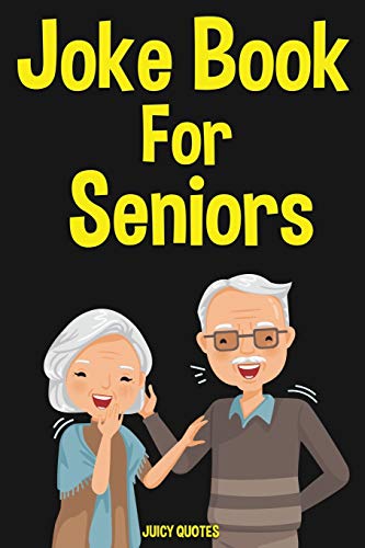 joke-book-for-seniors-350-funny-jokes-for-older-people-juicy-quotes