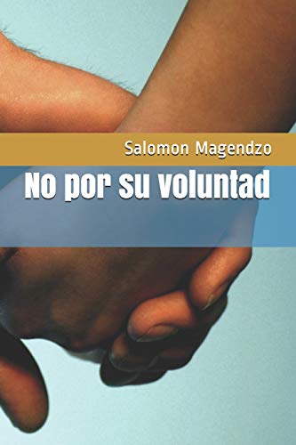 Beispielbild fr No por su voluntad (Spanish Edition) zum Verkauf von Lucky's Textbooks