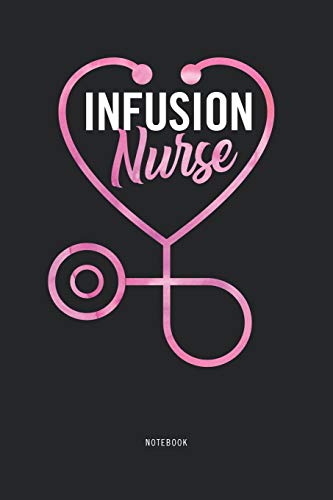 9781674994826: Infusion Nurse Notebook: Blank Lined Journal IV Nurse Gifts for Nursing School or Work