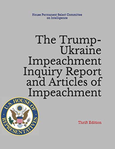 Beispielbild fr The Trump-Ukraine Impeachment Inquiry Report and Articles of Impeachment: Thrift Edition zum Verkauf von Revaluation Books