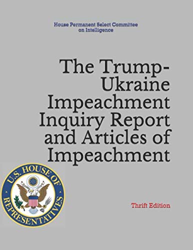 Stock image for The Trump-Ukraine Impeachment Inquiry Report and Articles of Impeachment: Thrift Edition for sale by Revaluation Books