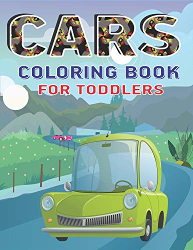 Stock image for Cars Coloring Book for Toddlers: A Fantastic Cars coloring activity book for kids, toddlers & preschooler ., A Collection of Amazing Sport and Super car Designs for Children's for sale by THE SAINT BOOKSTORE