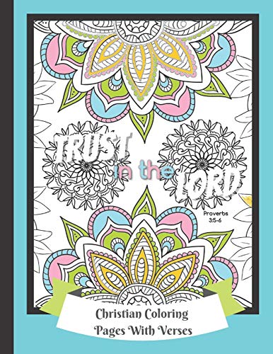 Stock image for Christian Coloring Pages With Verses: Religious Color Book For Adults - 25 Therapeutic And Beautiful Patterns With Scripture Quotes To Inspire And Encourage - Size 8.5 x 11 - 52 Pages for sale by THE SAINT BOOKSTORE