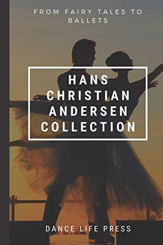 Stock image for From Fairy Tales to Ballets: Hans Christian Andersen Collection (Ballet Stories) for sale by WorldofBooks