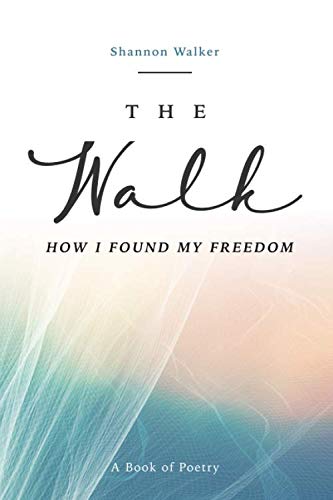 Beispielbild fr The Walk: How I Found My Freedom zum Verkauf von Revaluation Books