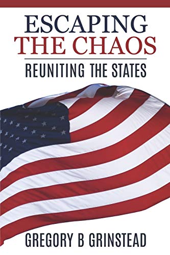 Imagen de archivo de Escaping the Chaos: Reuniting the States a la venta por SecondSale