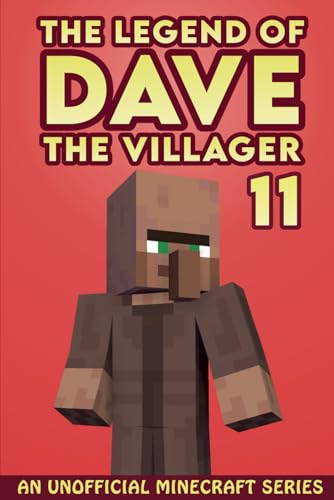 Stock image for Dave the Villager 11: An Unofficial Minecraft Series (The Legend of Dave the Villager) for sale by New Legacy Books