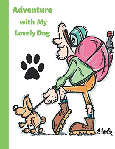 Imagen de archivo de Adventure With My Lovely Dog: Notebook, Love Pets, Traveller, Journaling, Writing, Education, Big Size ( Lined Journal Notebook) 120 Pages, 8.5 x 11 IN. a la venta por Revaluation Books