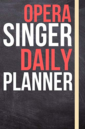 Beispielbild fr Opera Singer Daily Planner: Daily Planner Lined Notebook / To-Do List /Activity/Reminder/ Opera Singer Planner Gift 6'' x 9'' 120 Page zum Verkauf von AwesomeBooks