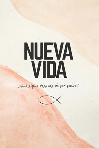 Stock image for Nueva Vida:  Qu Sigue Despus De Ser Salvo? for sale by Revaluation Books
