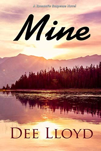 Stock image for Mine: A Romantic Suspense Novel for sale by Revaluation Books