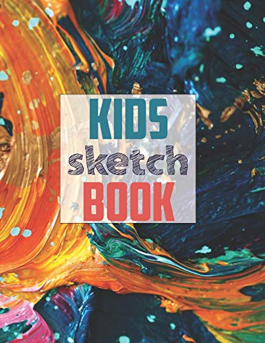 Drawing Pad for Kids : Childrens Sketch Book for Drawing Practice ( Best  Gifts for Age 4, 5, 6, 7, 8, 9, 10, 11, and 12 Year Old Boys and Girls 