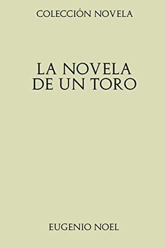 Imagen de archivo de Colección Novela. La novela de un toro a la venta por Revaluation Books