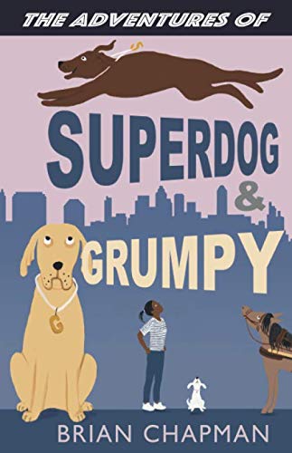 Imagen de archivo de The Adventures of Superdog and Grumpy a la venta por SecondSale