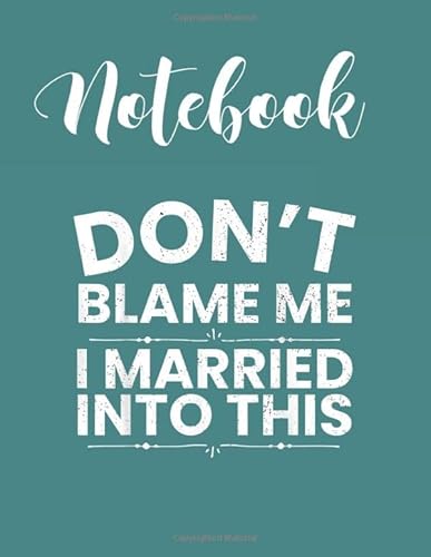 Stock image for Dotted Graph Notebook: Dont Blame Me I Married Into This Funny Marriage Blank Dotted Graph Notebook Large Size for Girls with 110 Pages of 8.5"x11" . or Learning to Draw Sketch Books For Kids for sale by Revaluation Books