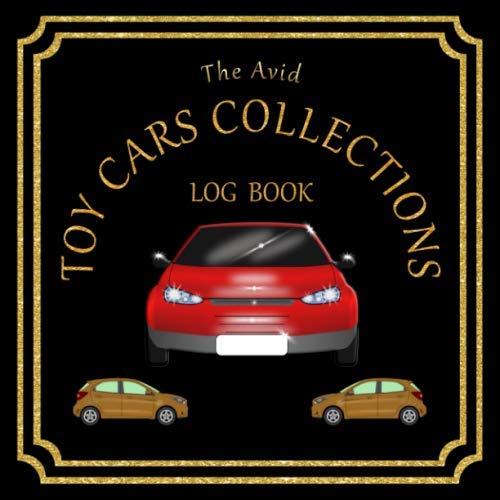 Beispielbild fr The Avid Toy Cars Collections Log Book: Track and Log details of all your Toy Cars Collections | 8.5" x 8.5" zum Verkauf von Ergodebooks