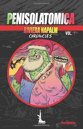 Imagen de archivo de PENISOLATOMICA: Riviera Napalm Chronicles vol.1 a la venta por Revaluation Books