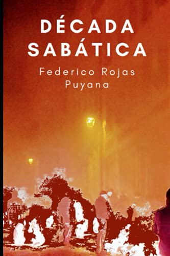 Imagen de archivo de Dcada Sabtica a la venta por Revaluation Books