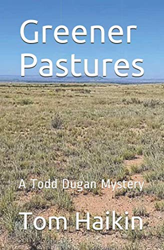 Beispielbild fr Greener Pastures: A Todd Dugan Mystery zum Verkauf von Revaluation Books