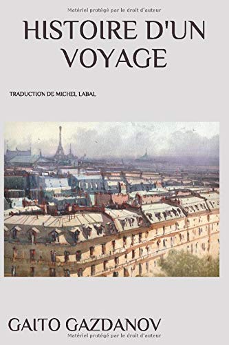 Beispielbild fr Histoire d'un voyage: Traduction de Michel Labal zum Verkauf von Revaluation Books