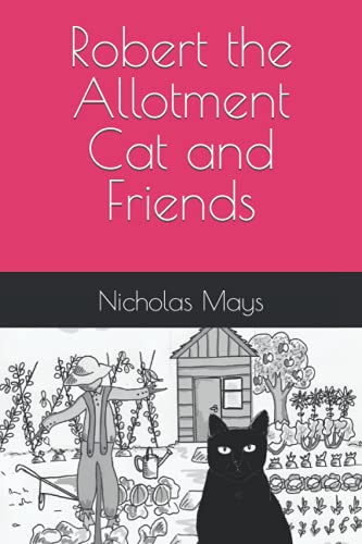 Stock image for Robert the Allotment Cat and Friends for sale by ThriftBooks-Atlanta