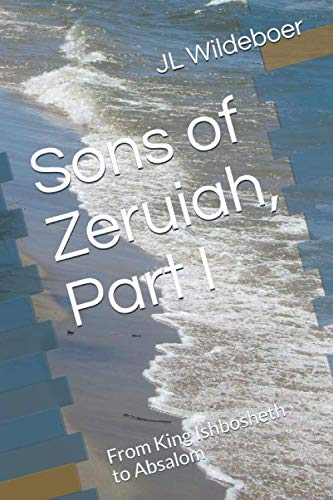 Beispielbild fr Sons of Zeruiah, Part I: From Ishbosheth to Absalom zum Verkauf von Revaluation Books