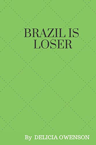 Imagen de archivo de BRAZIL IS LOSER a la venta por Revaluation Books