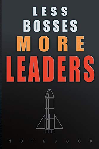 Stock image for Less Bosses More Leaders: Notebook Lined Journal with an Inspirational Quote. Great Gift for an Employee, Teammate, Coworker, Collaborator, Manager or a Colleague (Business) for sale by Revaluation Books