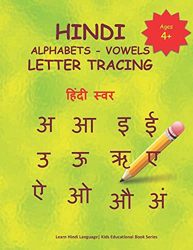 Imagen de archivo de Hindi Alphabets - Vowels Letter Tracing: Hindi Alphabet Practice Workbook - Trace and Write Hindi Letters a la venta por ThriftBooks-Atlanta
