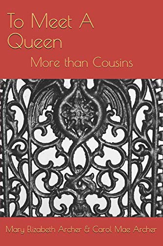 Stock image for To Meet A Queen: More than Cousins for sale by Lucky's Textbooks