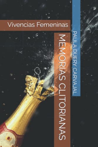 Beispielbild fr Memorias Clitorianas: Vivencias Femeninas zum Verkauf von THE SAINT BOOKSTORE
