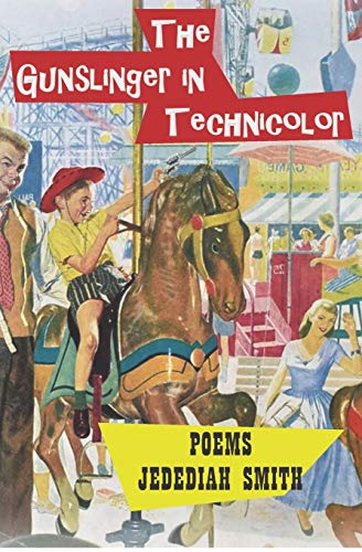 Imagen de archivo de The Gunslinger in Technicolor: Poems 1980 - 1992 a la venta por Lucky's Textbooks