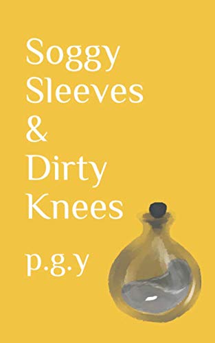 Stock image for Soggy Sleeves & Dirty Knees for sale by Revaluation Books