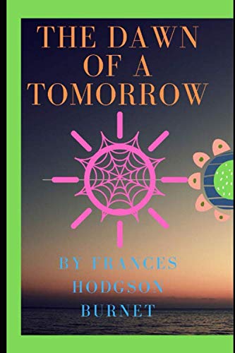 Stock image for The Dawn of a Tomorrow for sale by Revaluation Books