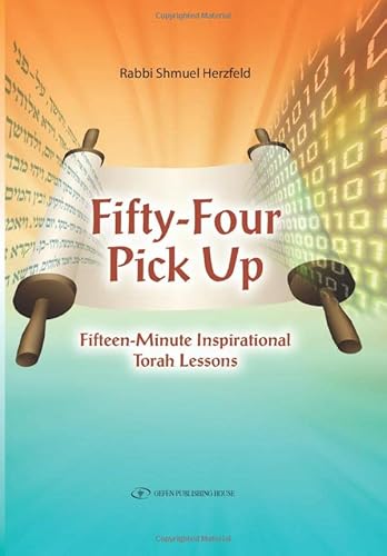 Stock image for Fifty-Four Pick Up: Fifteen Minute Inspirational Torah Lessons for sale by Revaluation Books